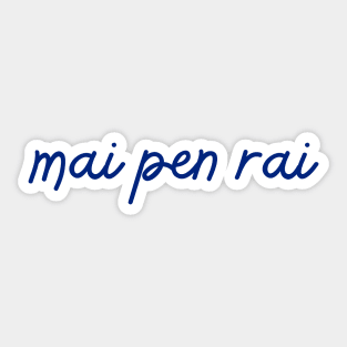 mai pen rai - Thai blue - Flag color Sticker